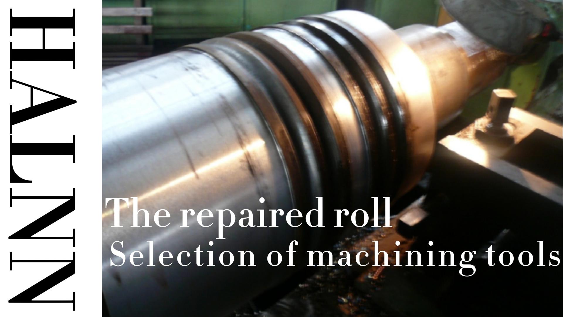 Repair roll machining tool selection (CBN/PCD)