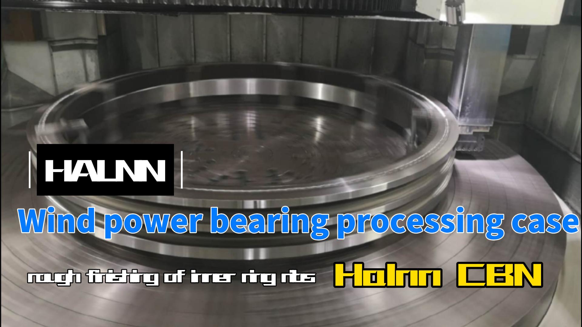 Successful cases of Wind turbine bearing hard turning with Halnn PCBN inserts